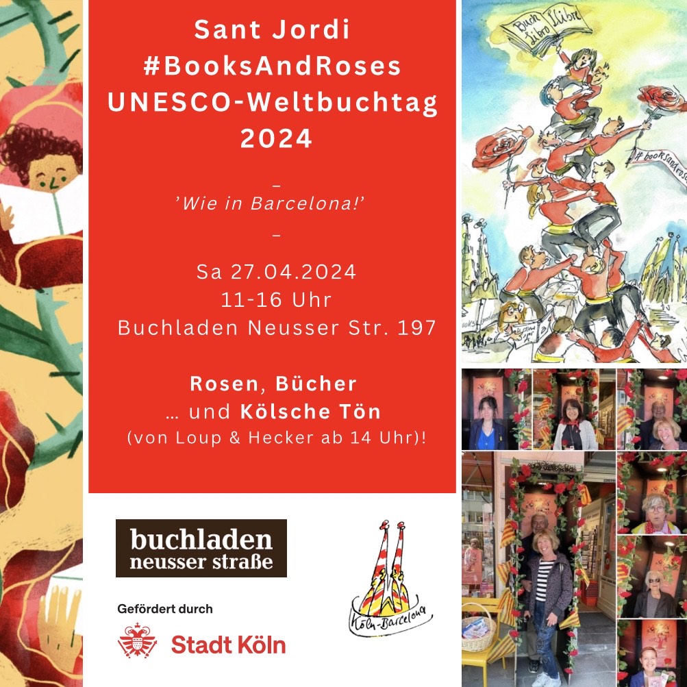Köln-Barcelona Flyer Event 27. April 2024. Sant Jordi #BooksAndRoses UNESCO-Welttag des Buches und Urheberrechts
